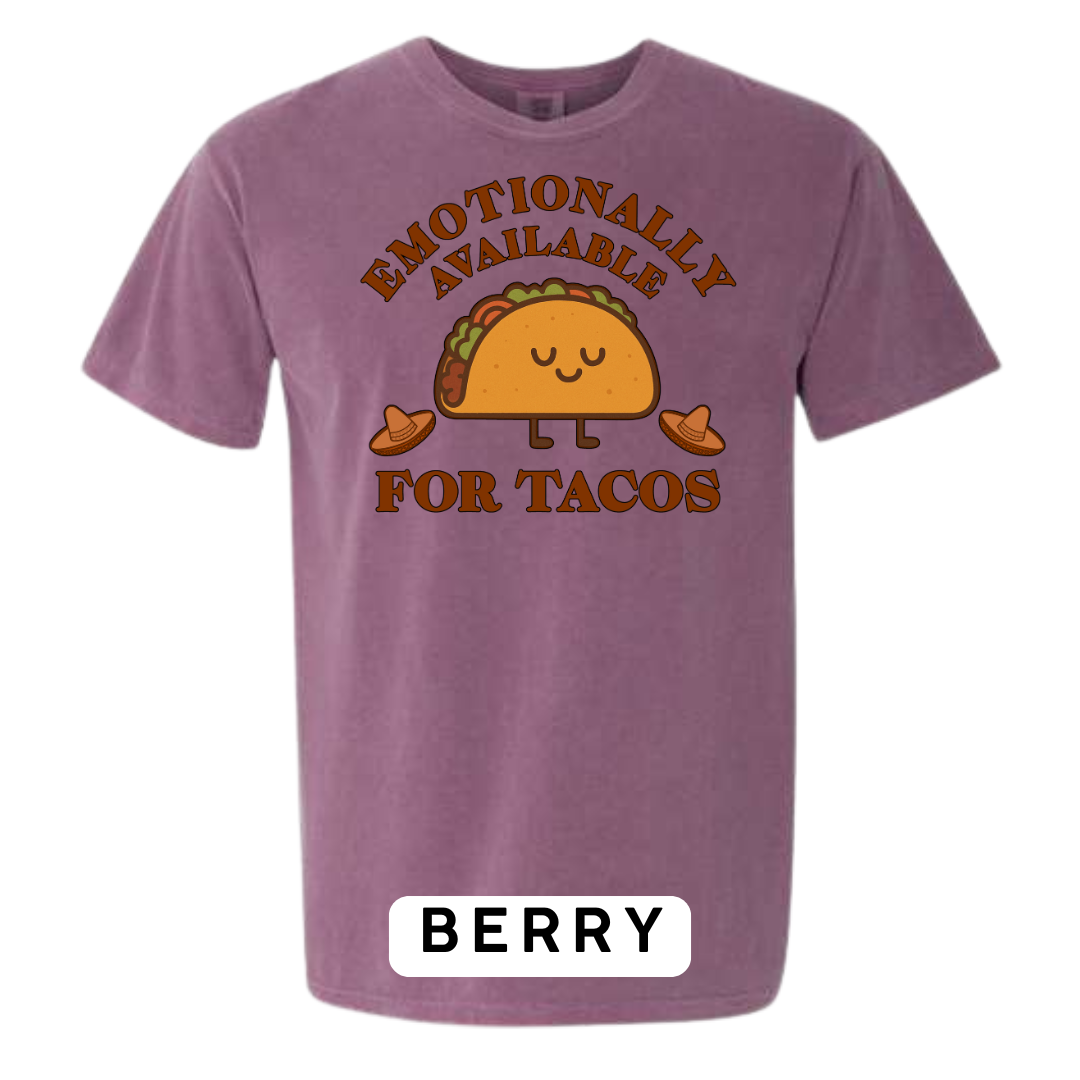 Emotionally Available for Tacos Graphic T-Shirt