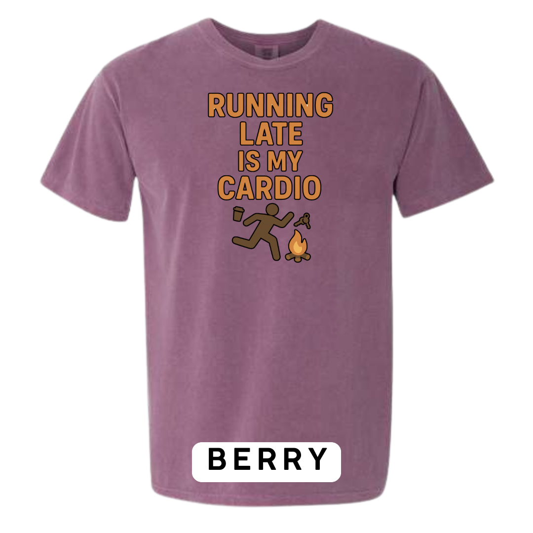 Running Late Is My Cardio Graphic T-Shirt