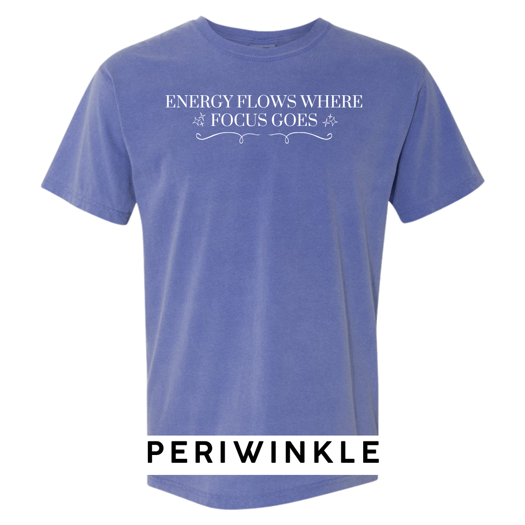 Energy Flows Where Focus Goes Graphic T-Shirt