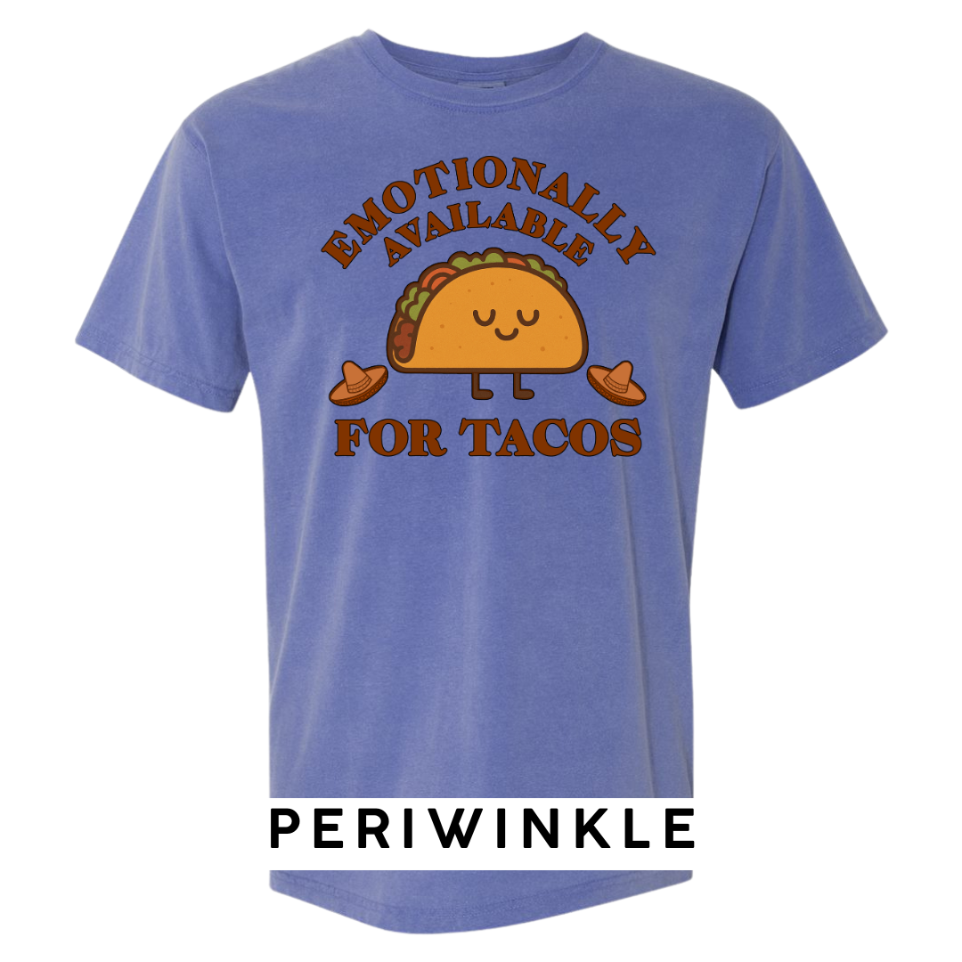 Emotionally Available for Tacos Graphic T-Shirt