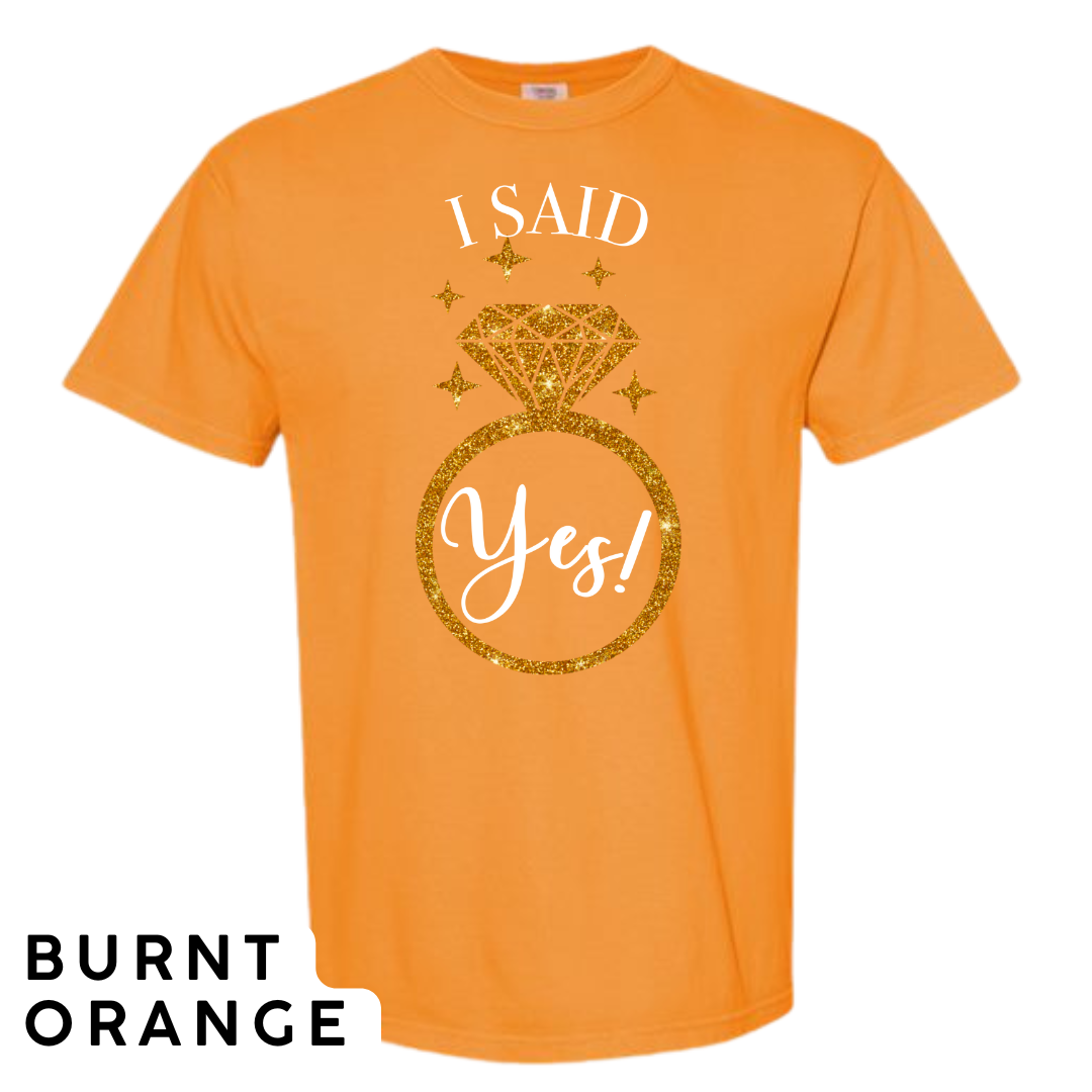 I Said Yes! Engagement Ring Graphic T-Shirt
