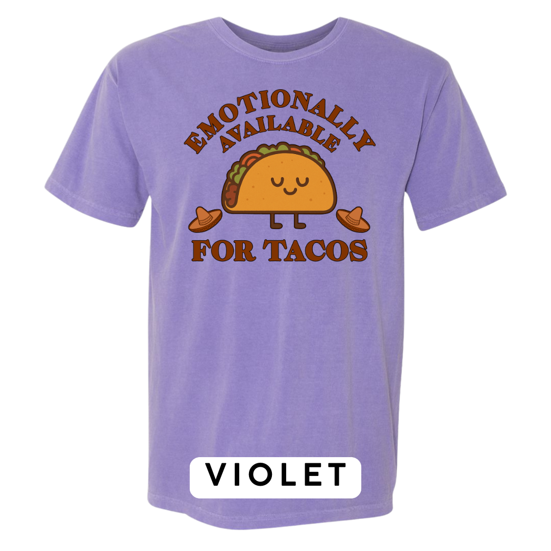 Emotionally Available for Tacos Graphic T-Shirt