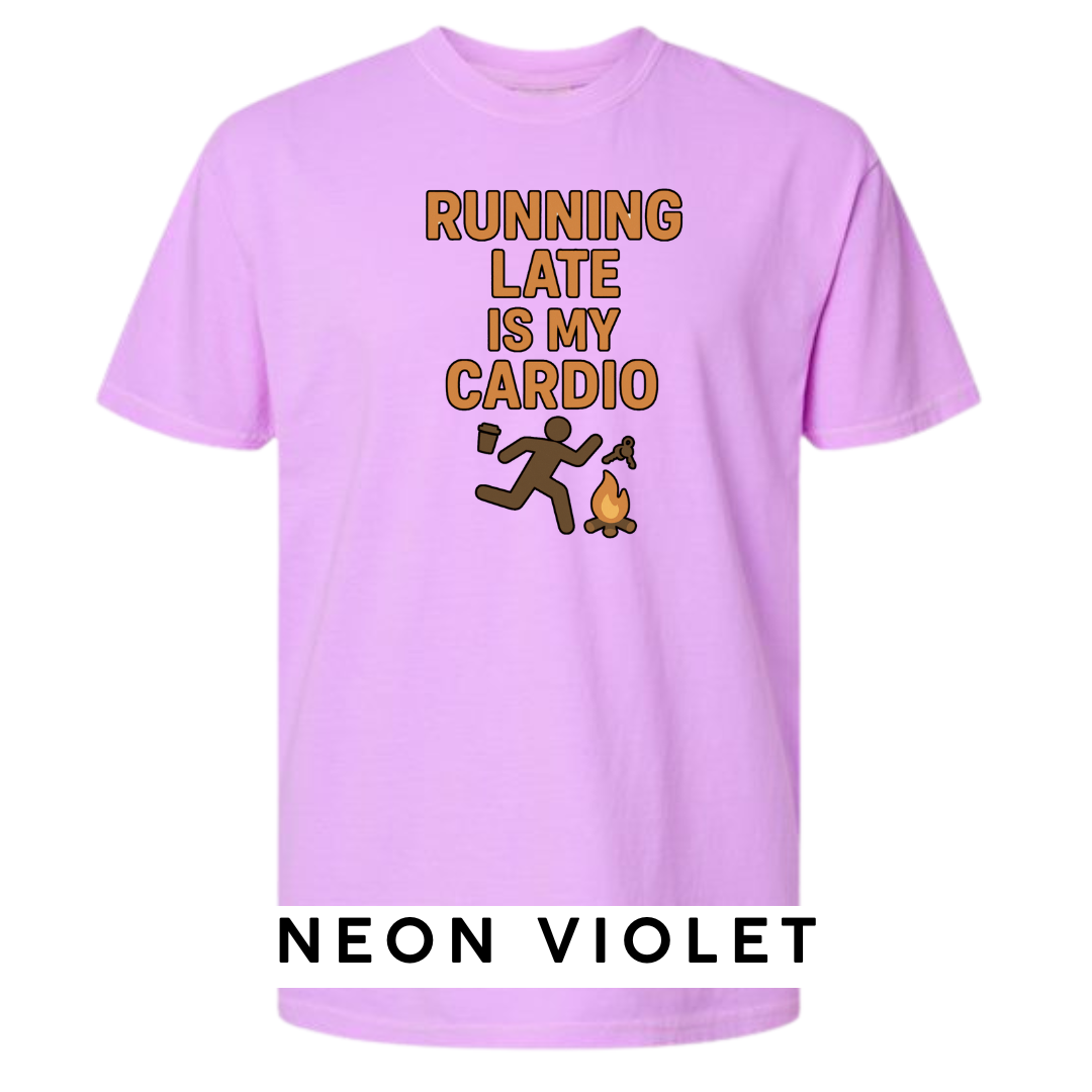 Running Late Is My Cardio Graphic T-Shirt