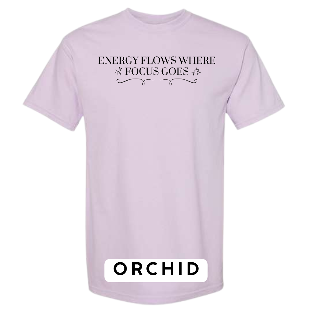 Energy Flows Where Focus Goes Graphic T-Shirt
