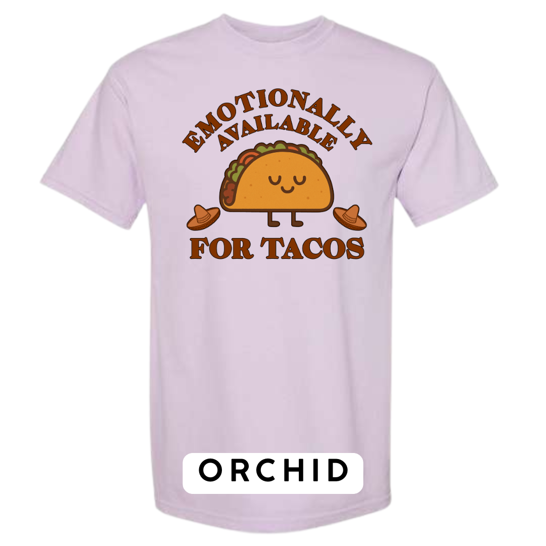 Emotionally Available for Tacos Graphic T-Shirt