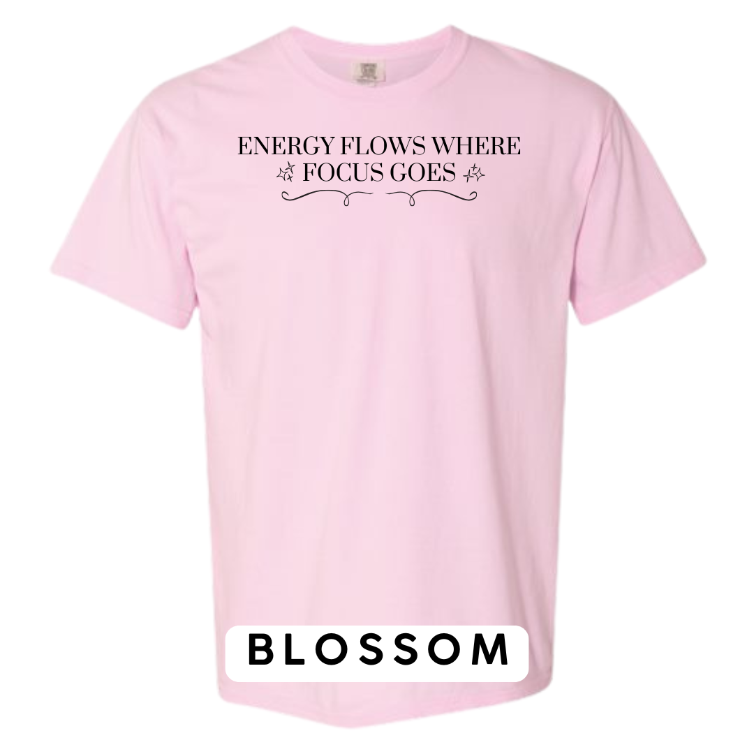 Energy Flows Where Focus Goes Graphic T-Shirt