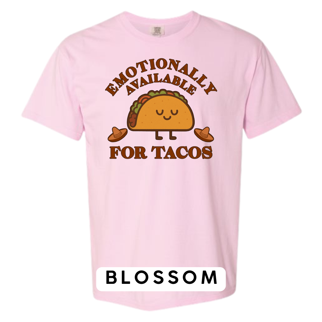 Emotionally Available for Tacos Graphic T-Shirt