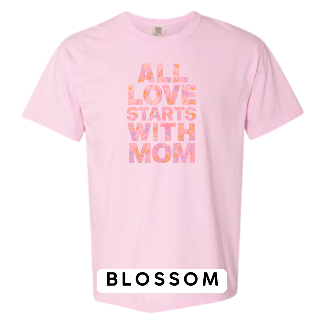 All Love Starts with Mom Graphic T-Shirt