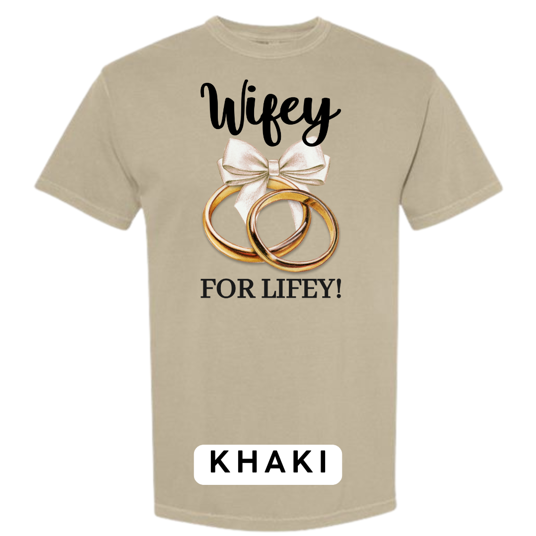 Wifey for Lifey! Graphic T-Shirt