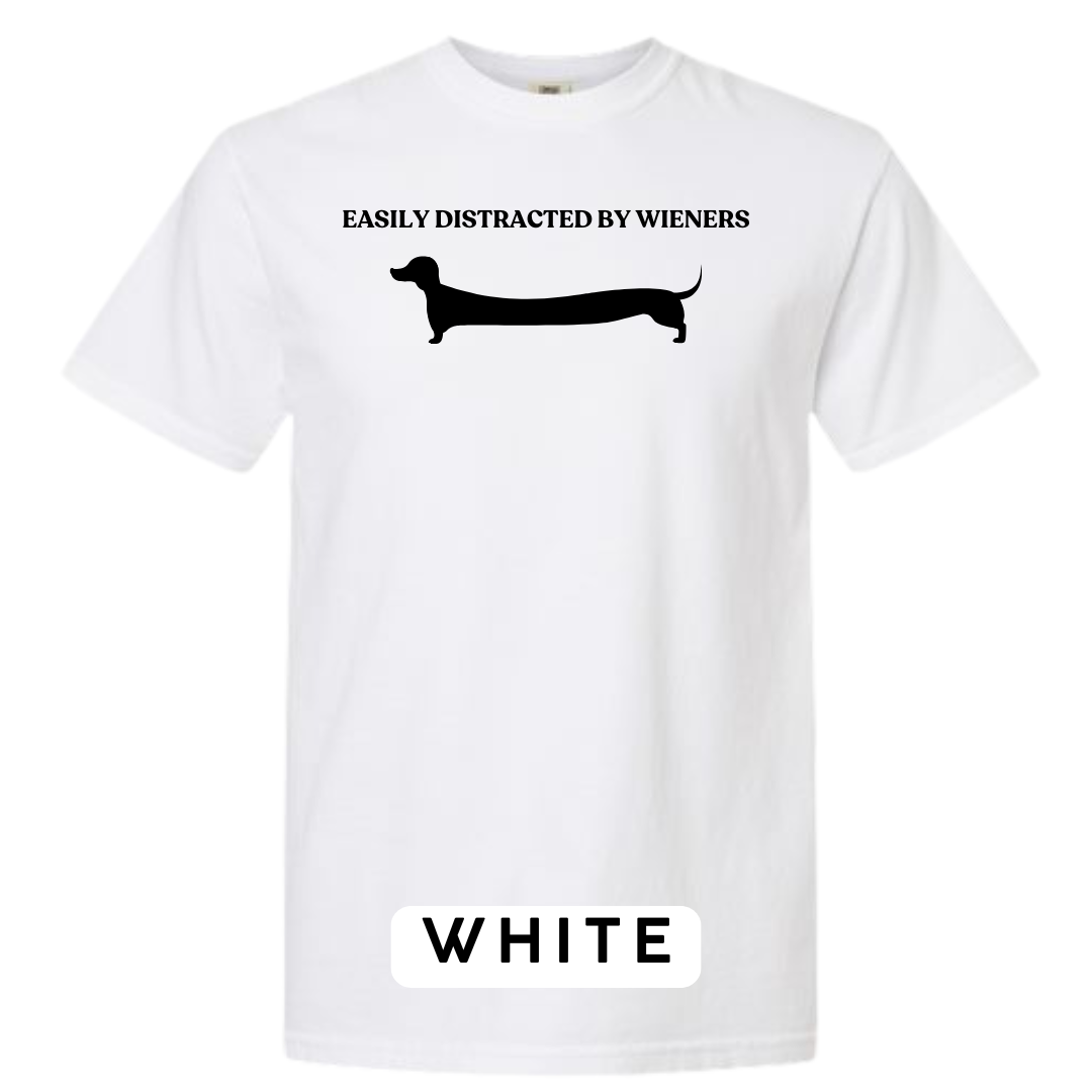Easily Distracted by Wieners Graphic T-Shirt