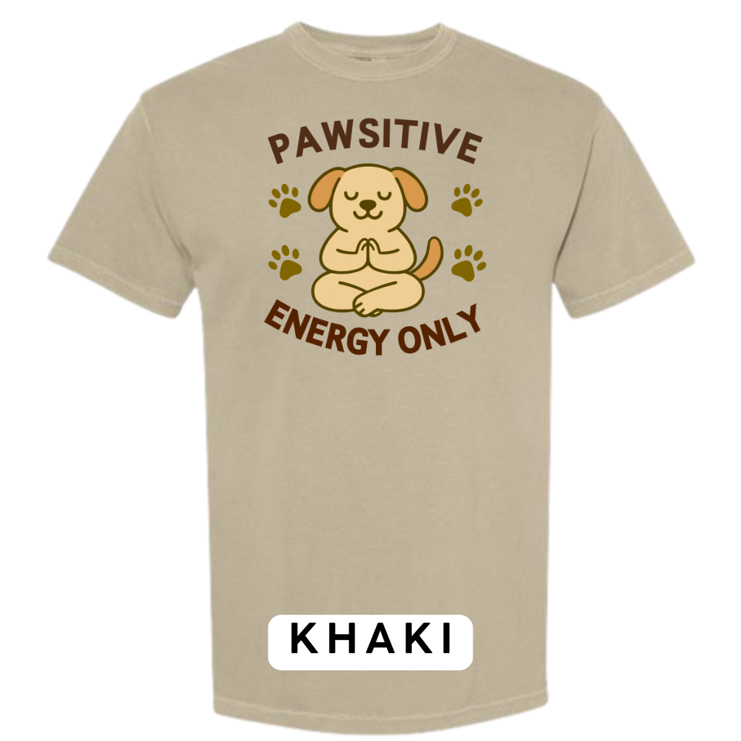 Pawsitive Energy Only Graphic T-Shirt
