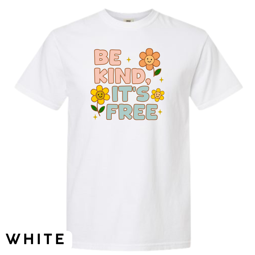 Be Kind, It’s Free Graphic T-Shirt