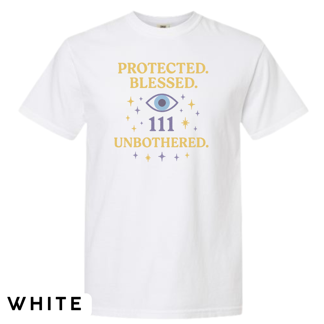 Protected. Blessed. 111. Unbothered. Graphic T-Shirt
