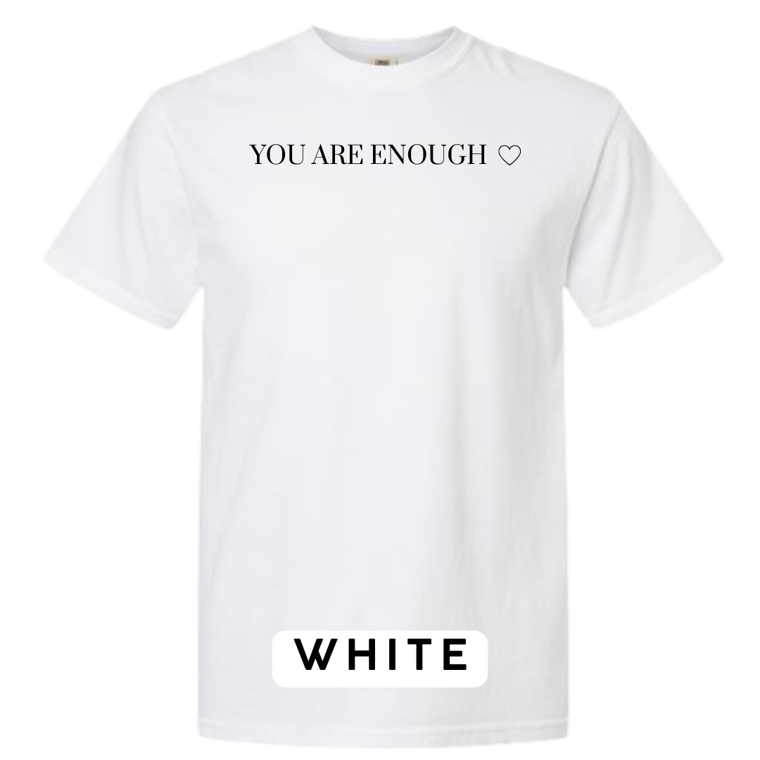 You Are Enough Graphic T-Shirt
