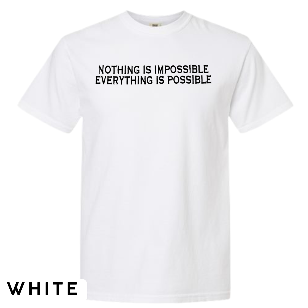 "Nothing is Impossible, Everything is Possible" Embroidered T-Shirt