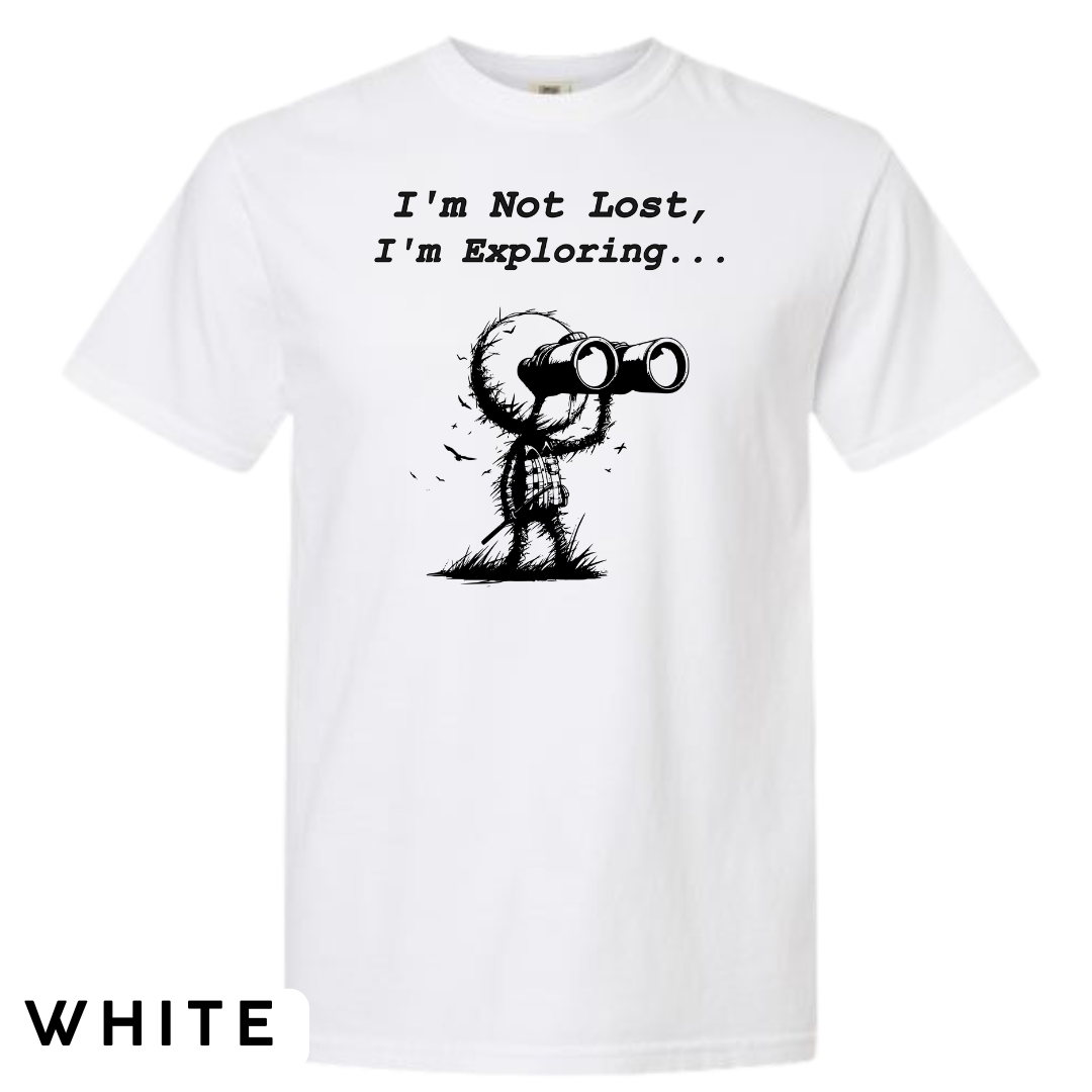 I'm Not Lost, I'm Exploring Graphic T-Shirt