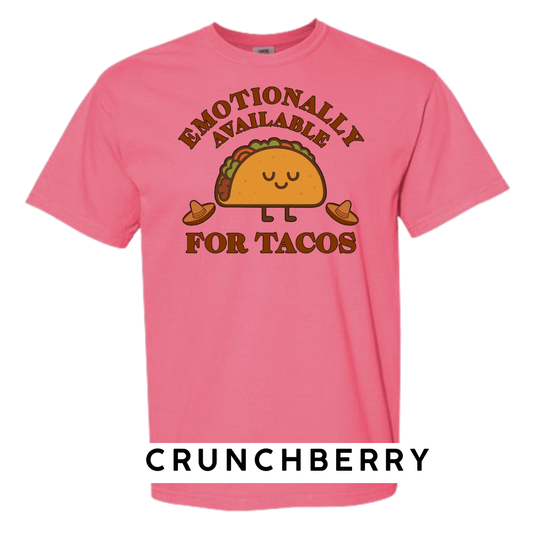 Emotionally Available for Tacos Graphic T-Shirt
