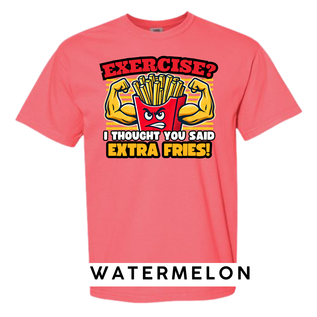 Exercise? I Thought You Said Extra Fries Graphic T-Shirt