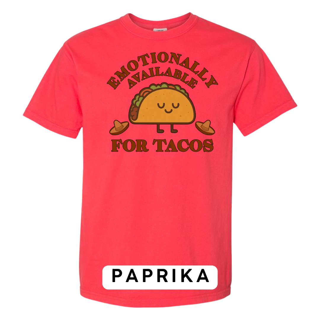 Emotionally Available for Tacos Graphic T-Shirt
