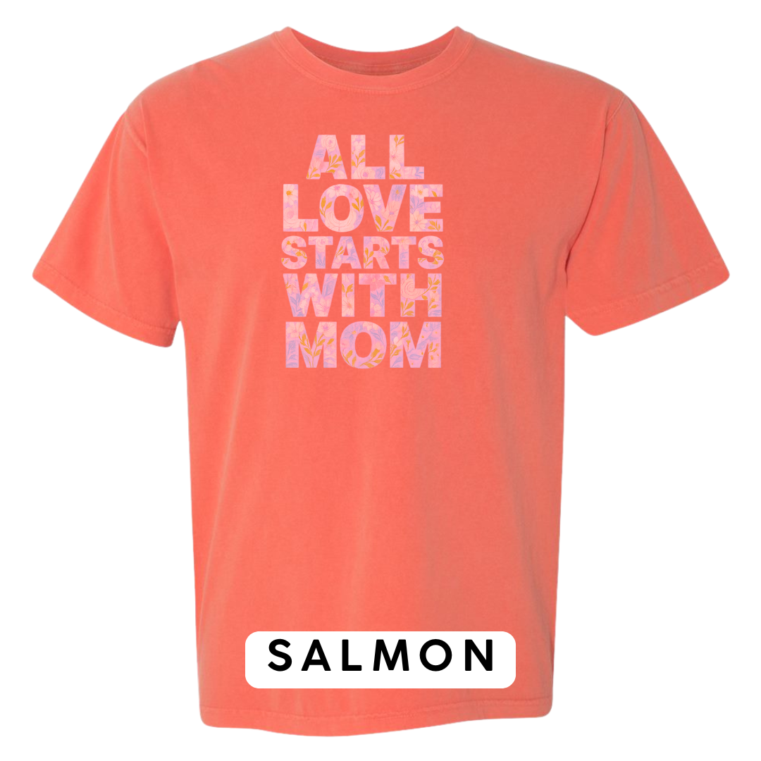 All Love Starts with Mom Graphic T-Shirt