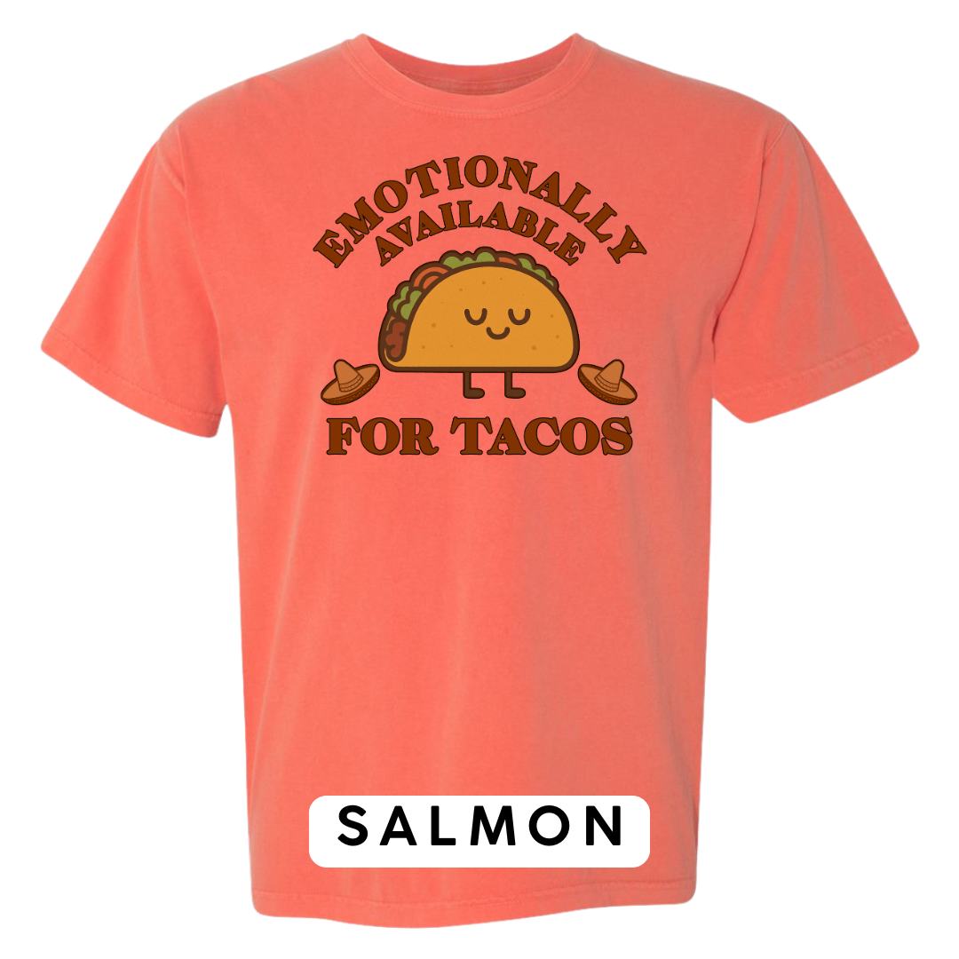 Emotionally Available for Tacos Graphic T-Shirt