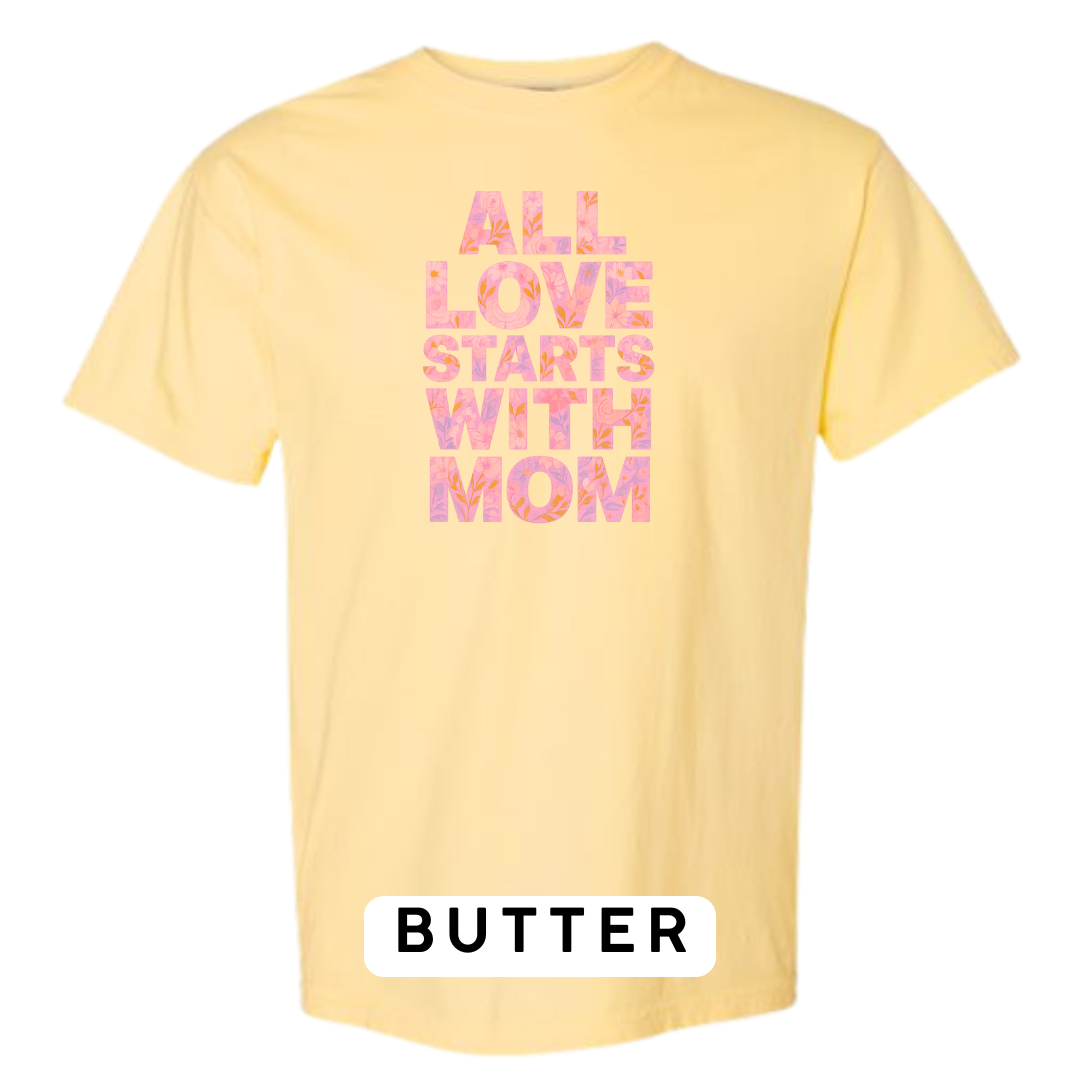 All Love Starts with Mom Graphic T-Shirt