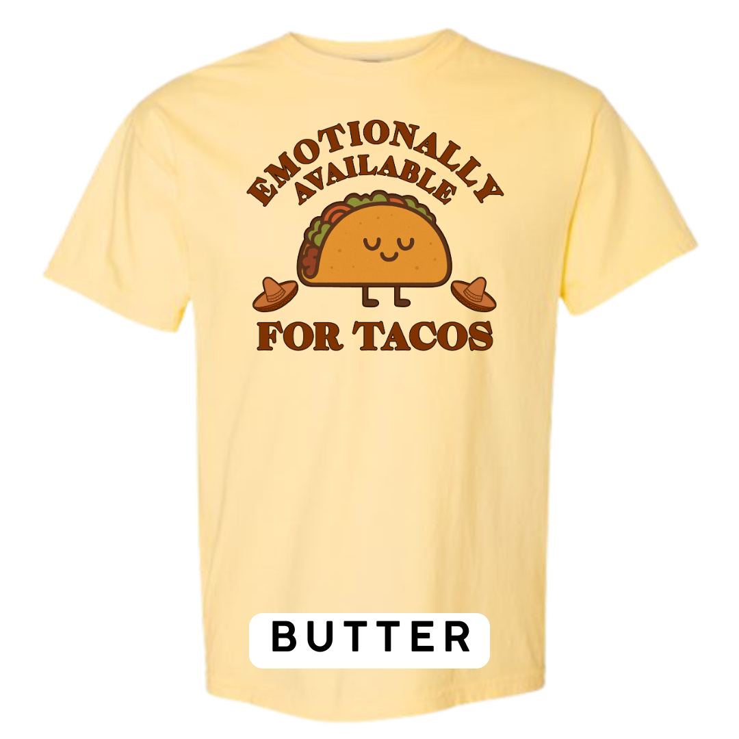 Emotionally Available for Tacos Graphic T-Shirt