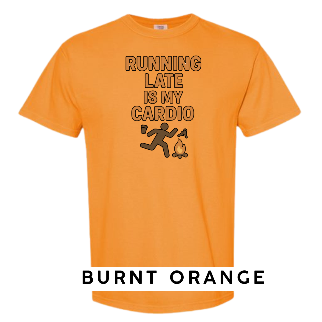Running Late Is My Cardio Graphic T-Shirt