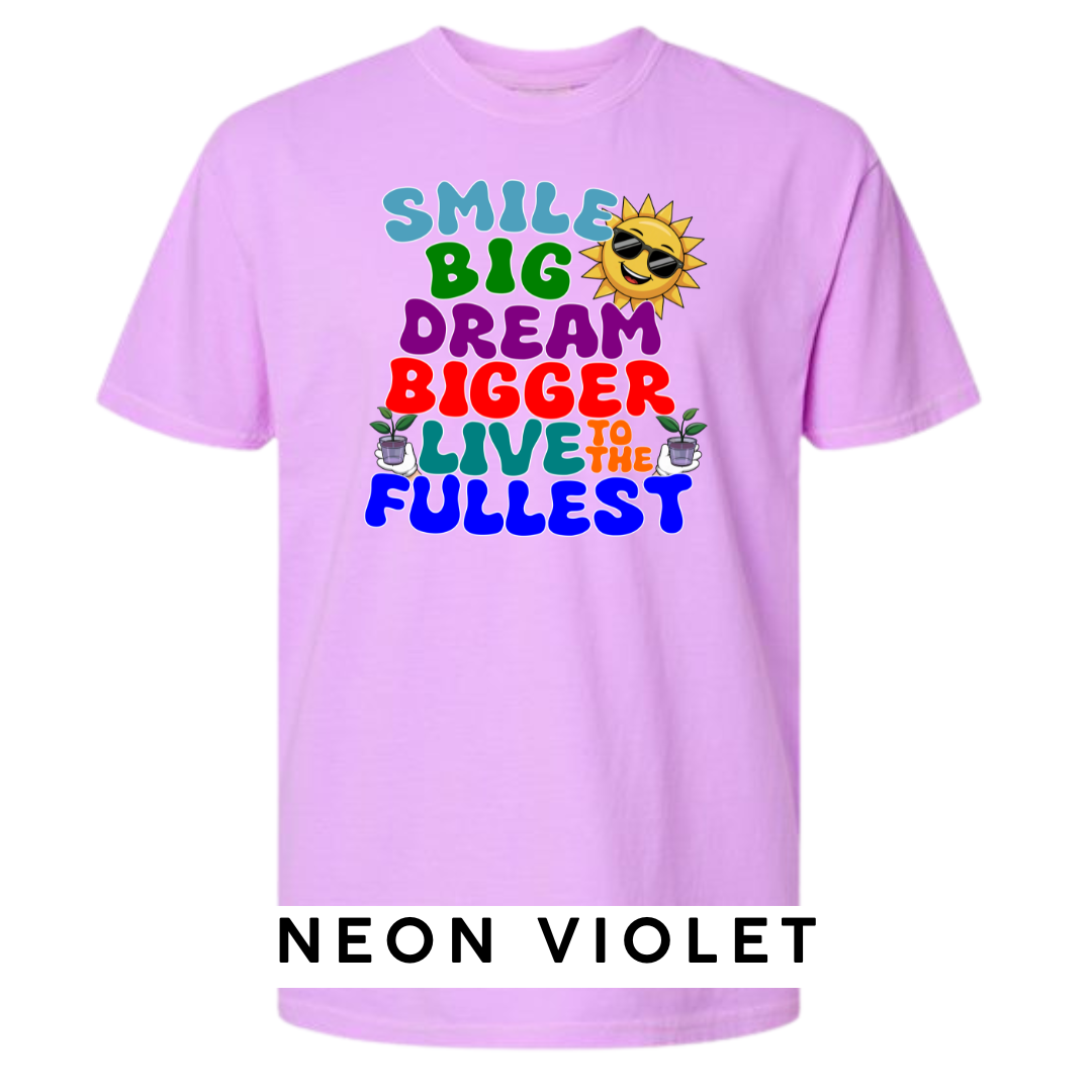 Smile Big, Dream Bigger, Live to the Fullest Graphic T-Shirt
