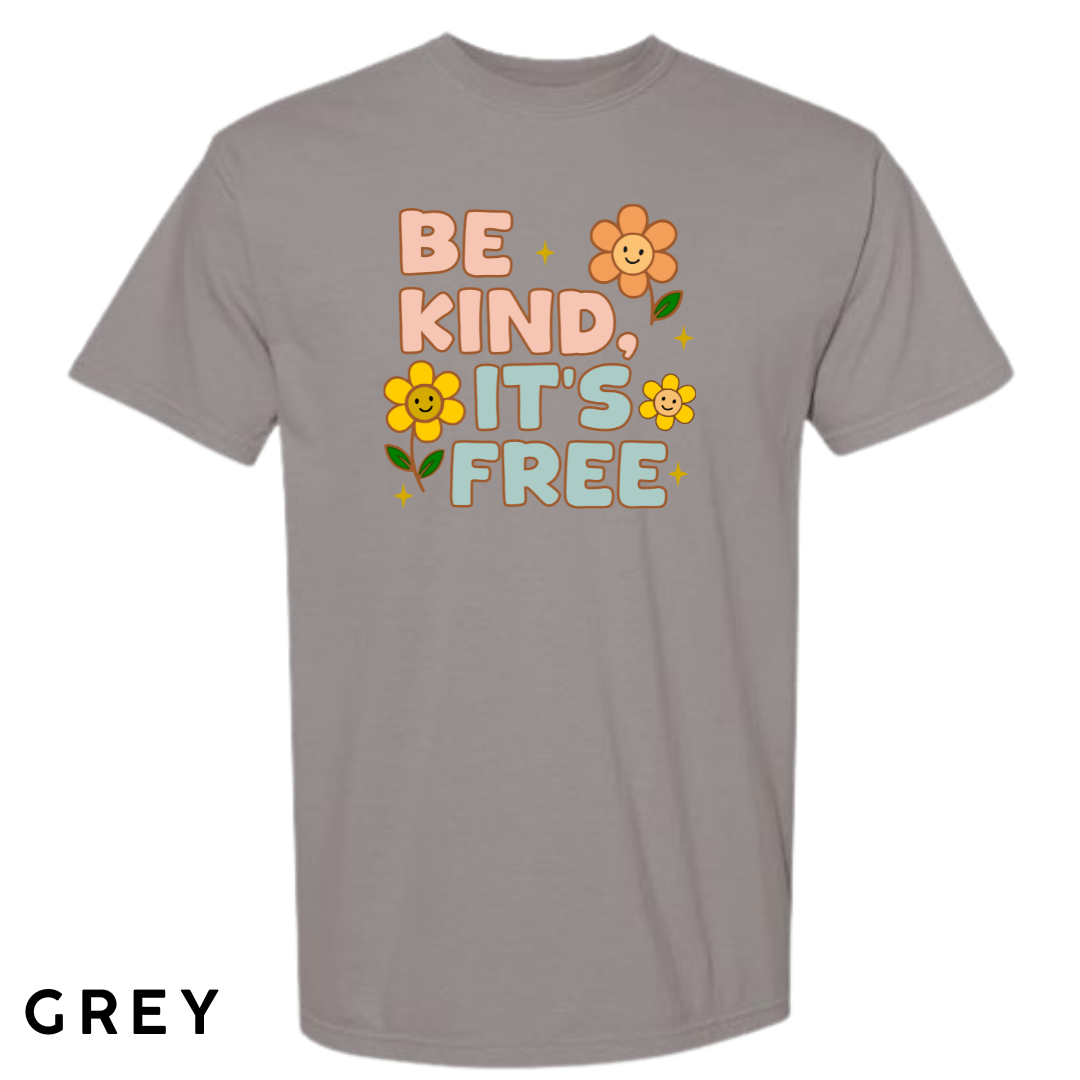 Be Kind, It’s Free Graphic T-Shirt