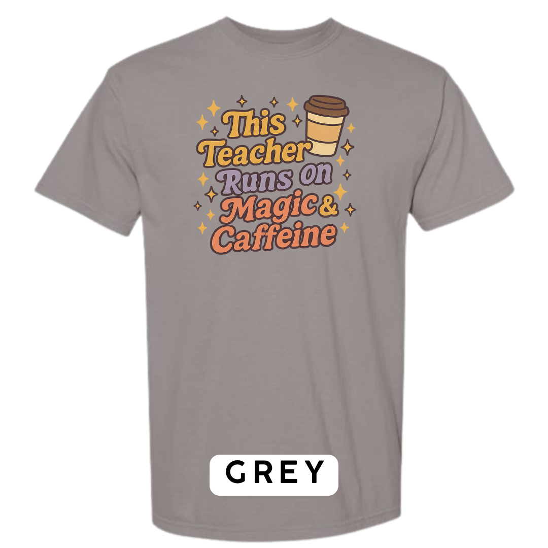 This Teacher Runs on Magic & Caffeine Graphic T-Shirt
