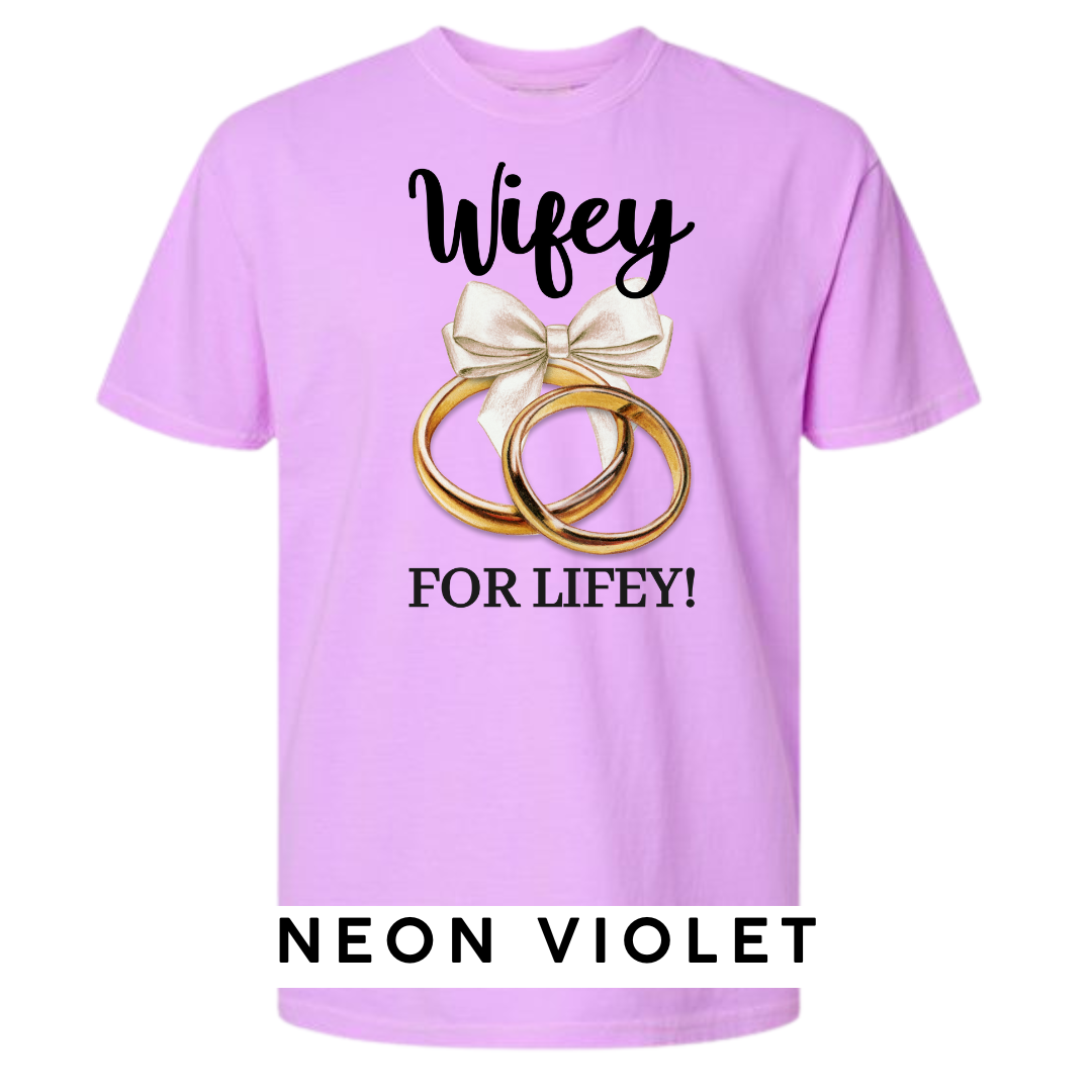 Wifey for Lifey! Graphic T-Shirt