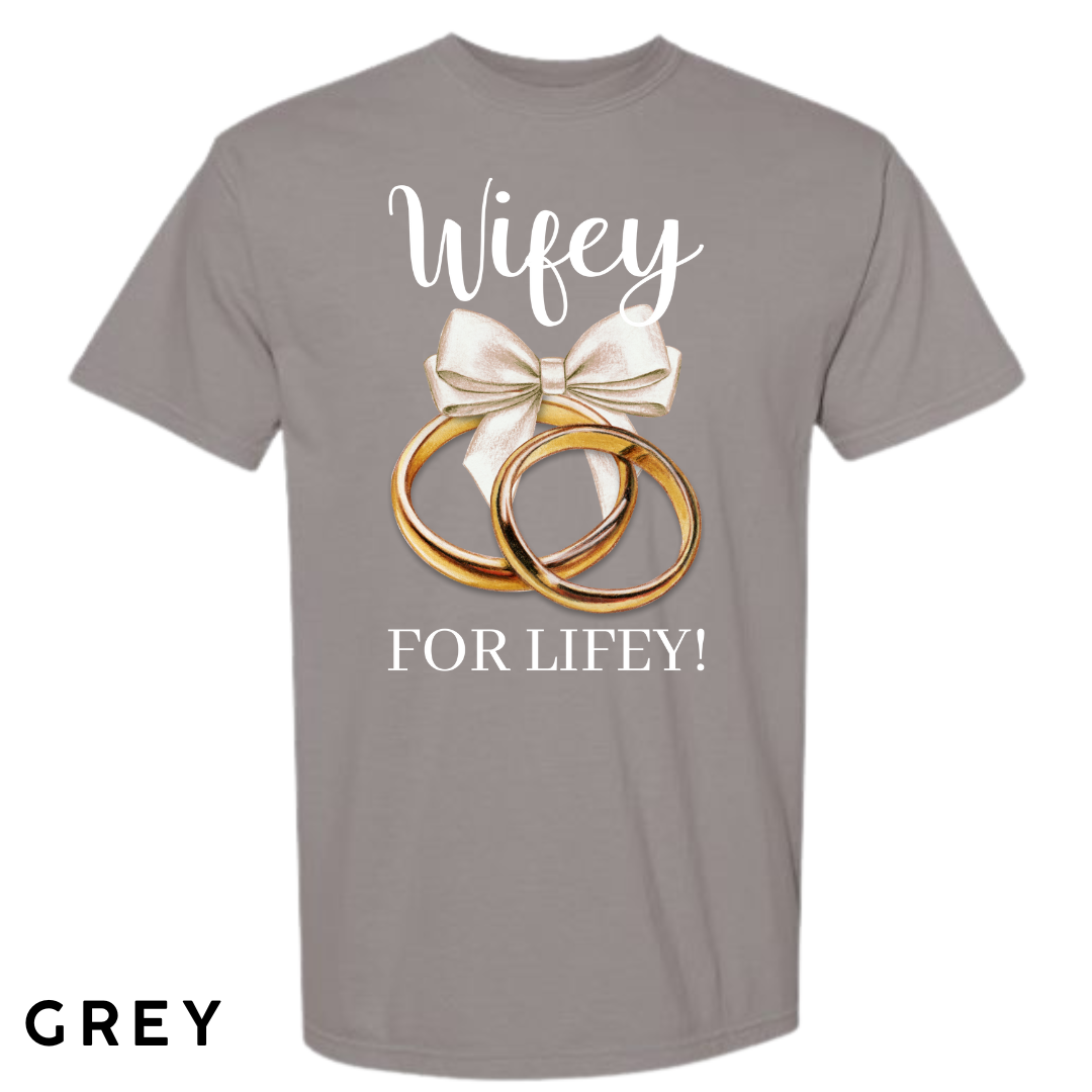 Wifey for Lifey! Graphic T-Shirt