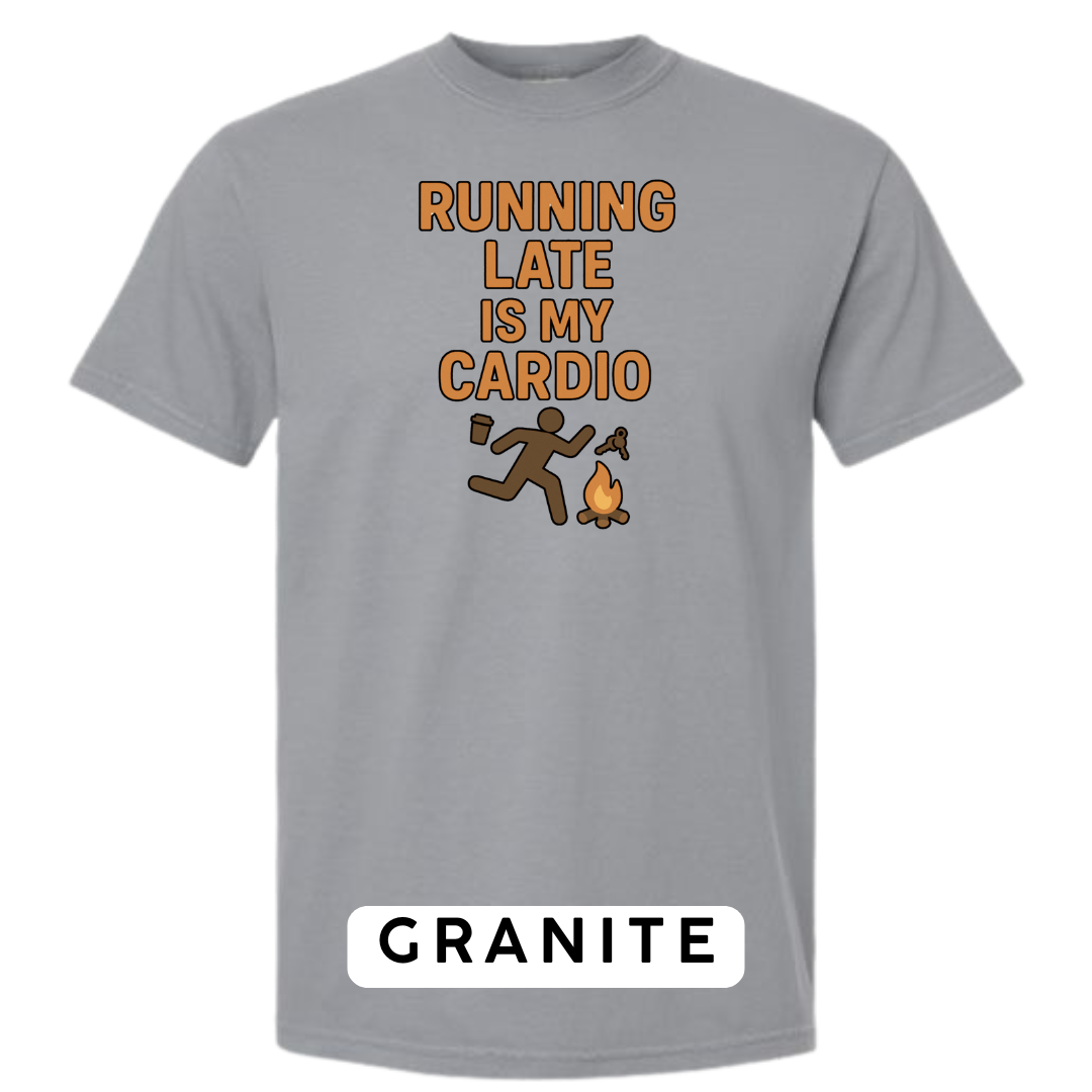 Running Late Is My Cardio Graphic T-Shirt