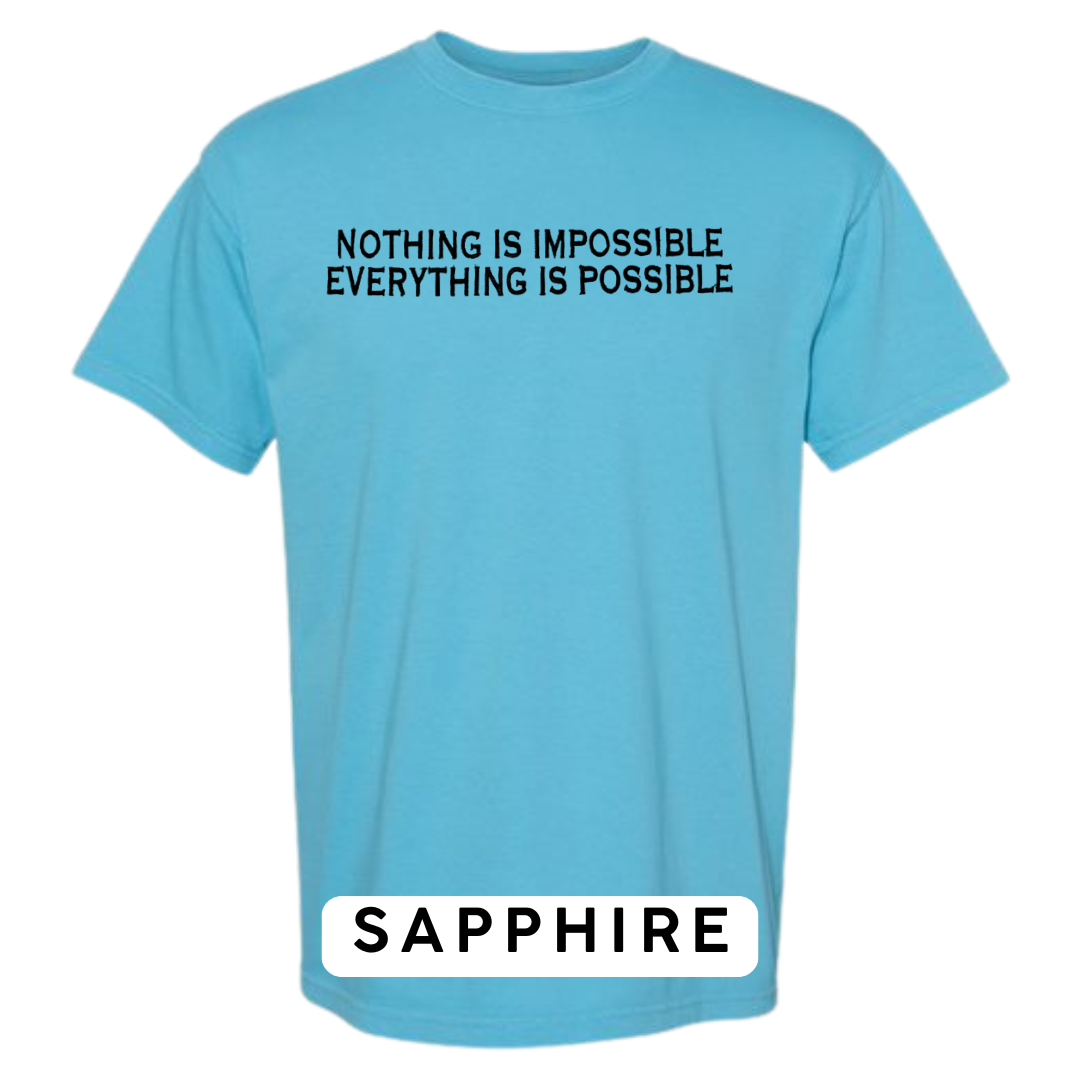 "Nothing is Impossible, Everything is Possible" Embroidered T-Shirt