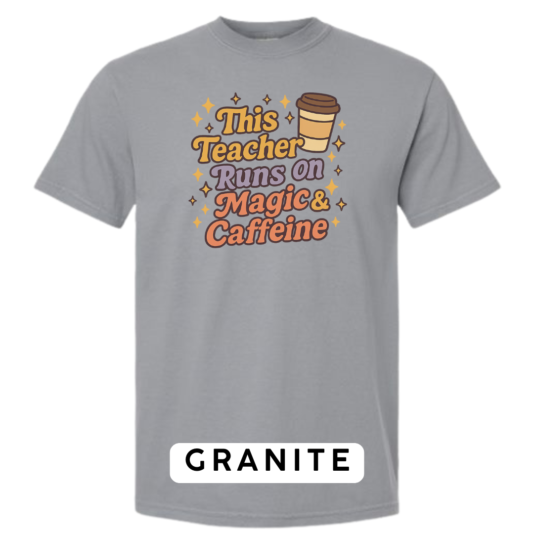This Teacher Runs on Magic & Caffeine Graphic T-Shirt