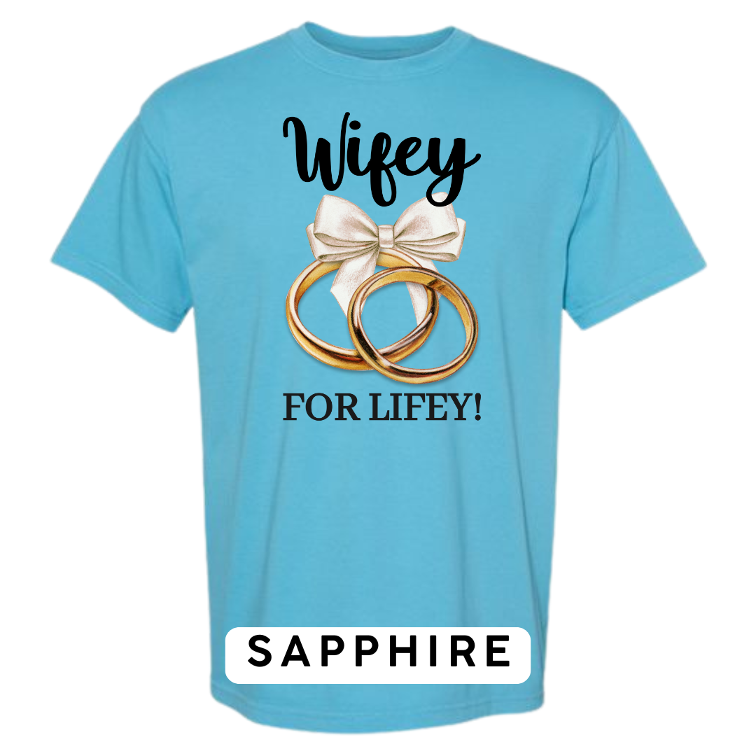 Wifey for Lifey! Graphic T-Shirt
