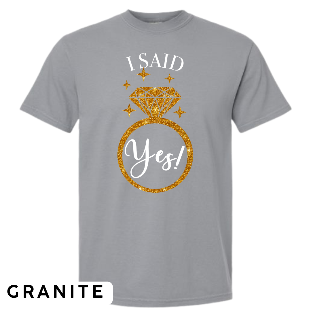 I Said Yes! Engagement Ring Graphic T-Shirt