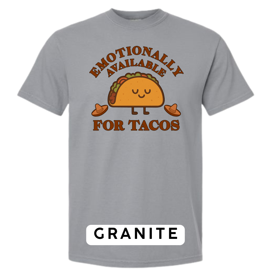 Emotionally Available for Tacos Graphic T-Shirt