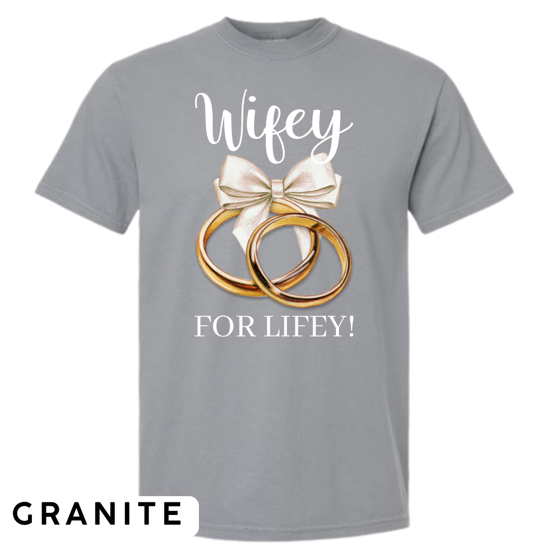Wifey for Lifey! Graphic T-Shirt