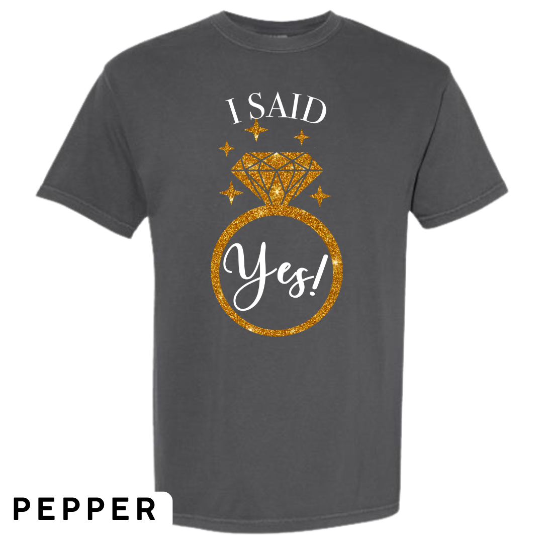 I Said Yes! Engagement Ring Graphic T-Shirt