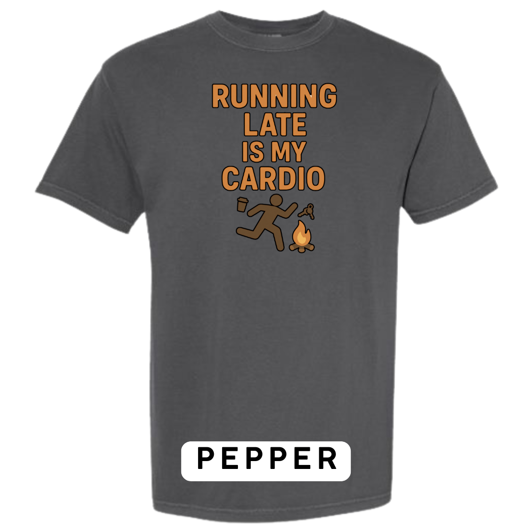 Running Late Is My Cardio Graphic T-Shirt