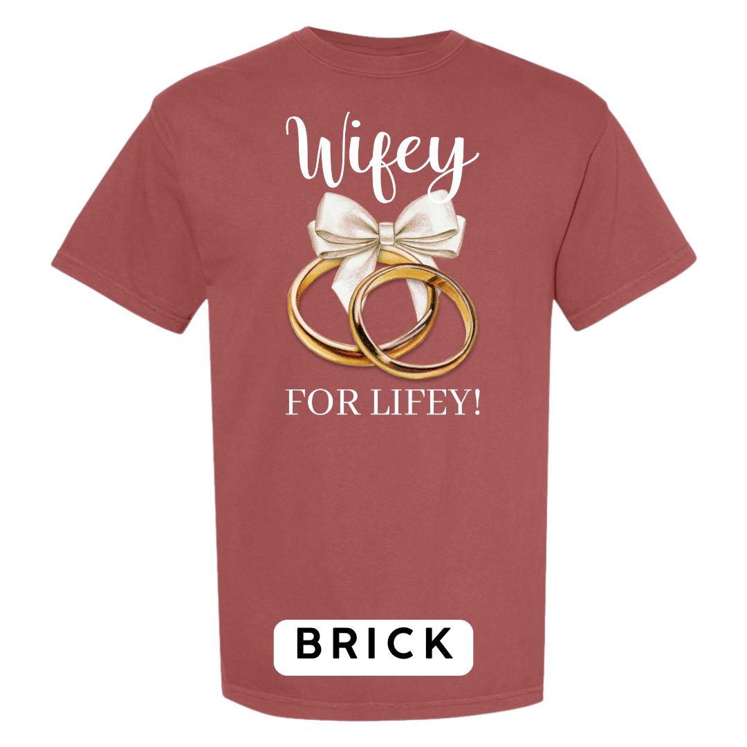 Wifey for Lifey! Graphic T-Shirt