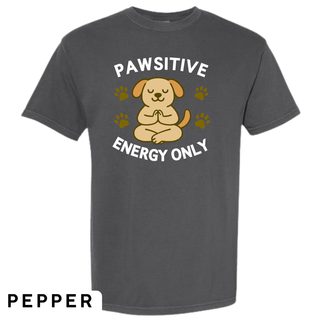 Pawsitive Energy Only Graphic T-Shirt