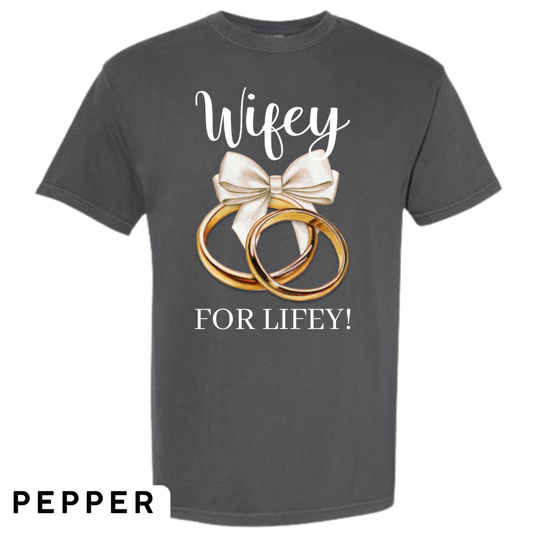 Wifey for Lifey! Graphic T-Shirt