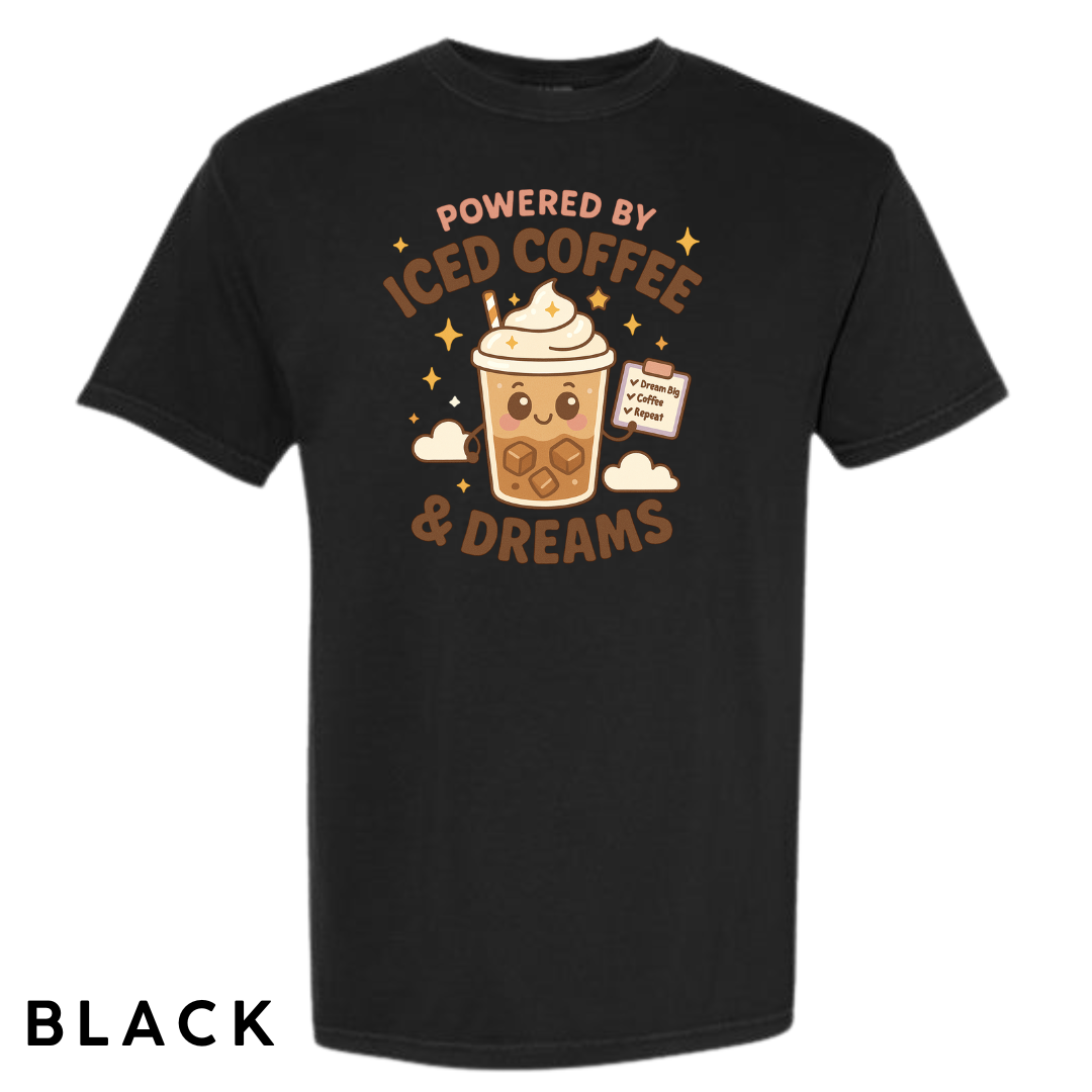 Powered by Iced Coffee & Dreams Graphic T-Shirt