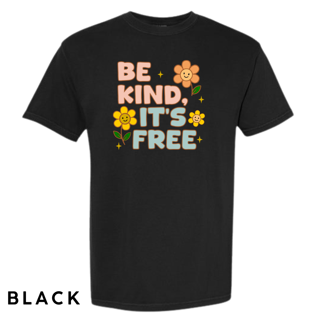 Be Kind, It’s Free Graphic T-Shirt