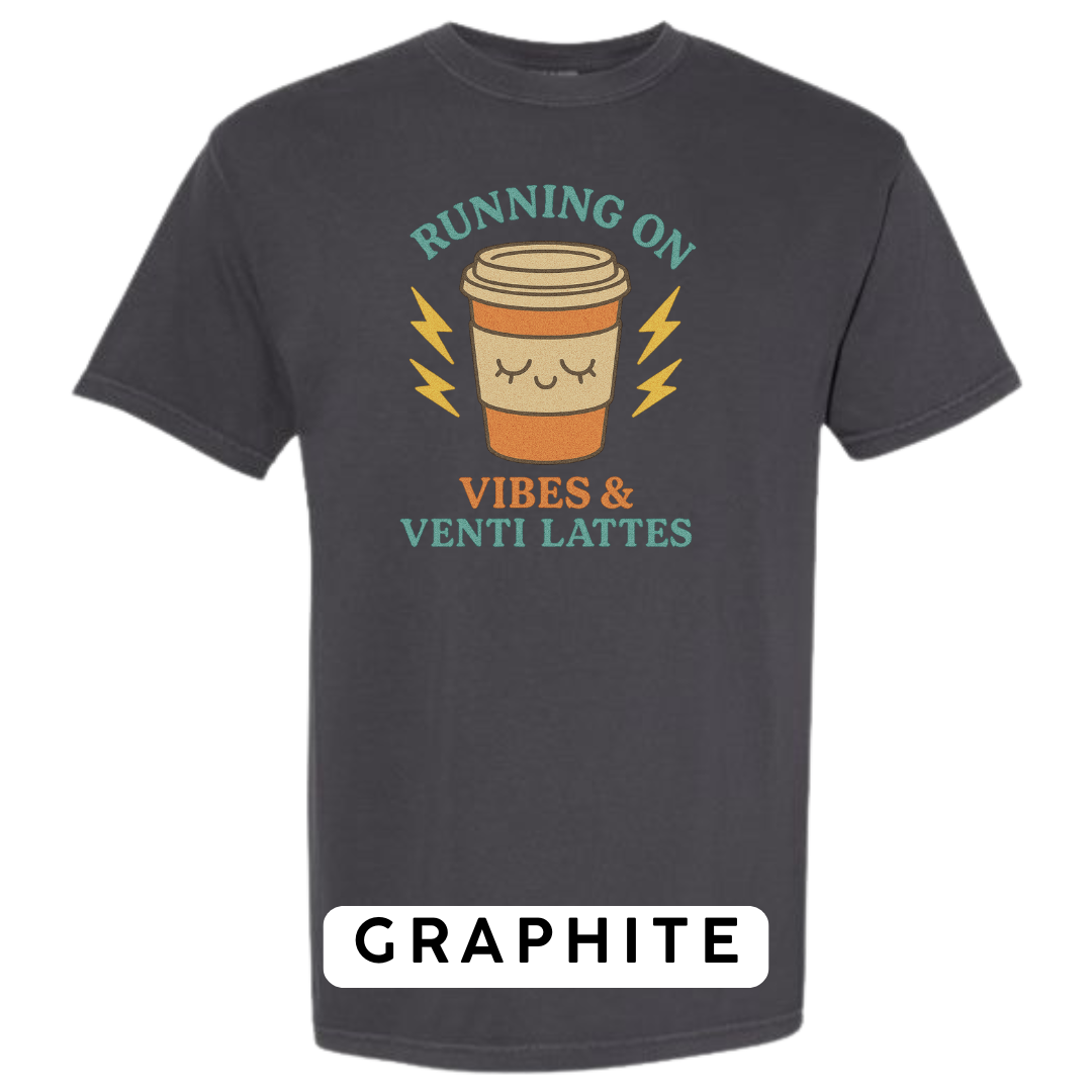 Running on Vibes & Venti Lattes Graphic T-Shirt