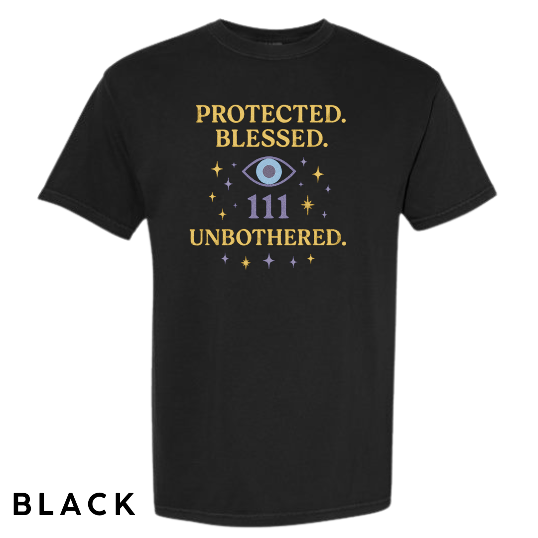 Protected. Blessed. 111. Unbothered. Graphic T-Shirt