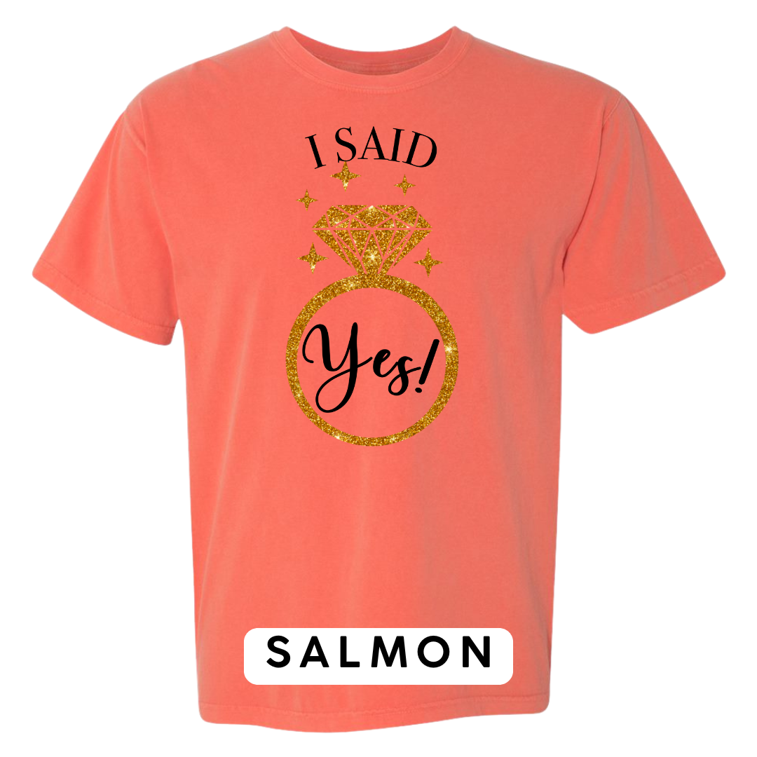 I Said Yes! Engagement Ring Graphic T-Shirt